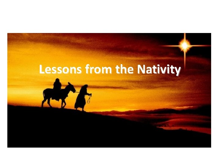 Lessons from the Nativity 