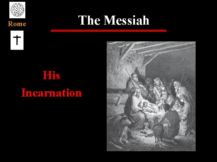 Rome The Messiah His Incarnation 