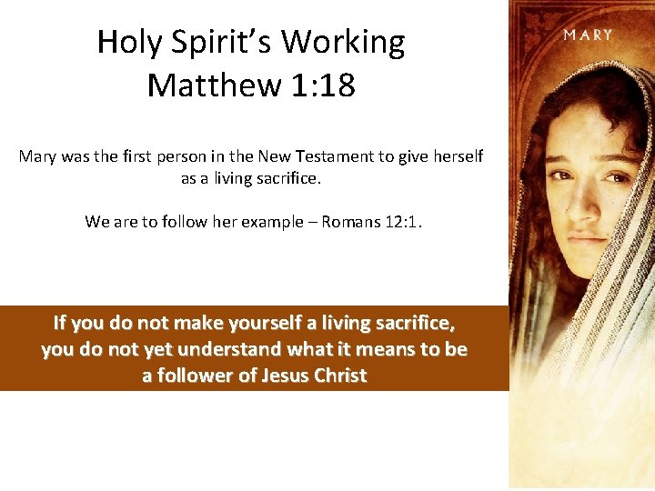Holy Spirit’s Working Matthew 1: 18 Mary was the first person in the New