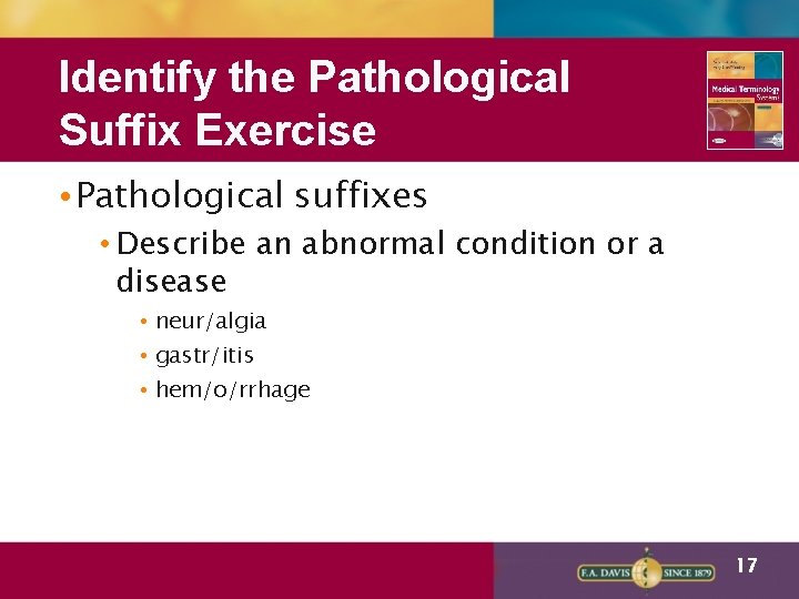 Identify the Pathological Suffix Exercise • Pathological suffixes • Describe an abnormal condition or