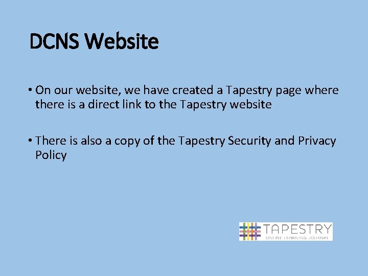 DCNS Website • On our website, we have created a Tapestry page where there