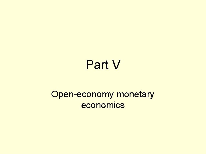 Part V Open-economy monetary economics 