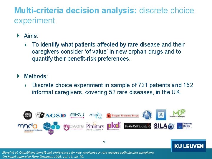 Multi-criteria decision analysis: discrete choice experiment Aims: To identify what patients affected by rare Multi-criteria decision analysis: discrete choice experiment Aims: To identify what patients affected by rare