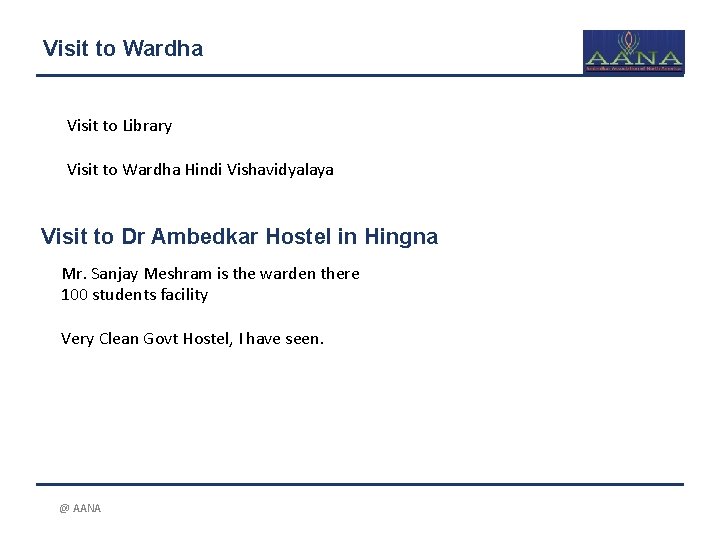 Visit to Wardha Visit to Library Visit to Wardha Hindi Vishavidyalaya Visit to Dr