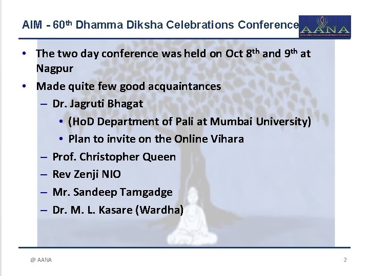 AIM - 60 th Dhamma Diksha Celebrations Conference • The two day conference was