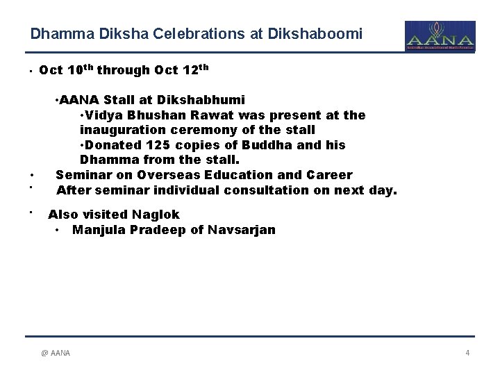 Dhamma Diksha Celebrations at Dikshaboomi • • Oct 10 th through Oct 12 th