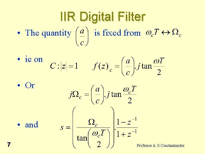 IIR Digital Filter • The quantity is fixed from • ie on • Or