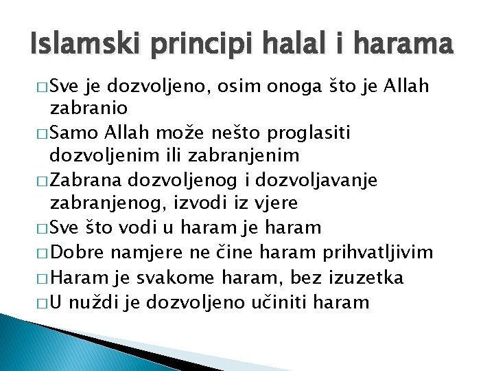 Islamski principi halal i harama � Sve je dozvoljeno, osim onoga što je Allah