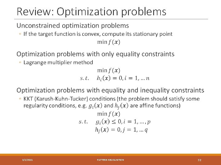 Review: Optimization problems 3/2/2021 PATTERN RECOGNITION 32 