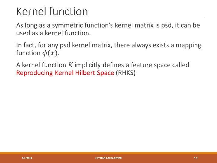 Kernel function 3/2/2021 PATTERN RECOGNITION 52 