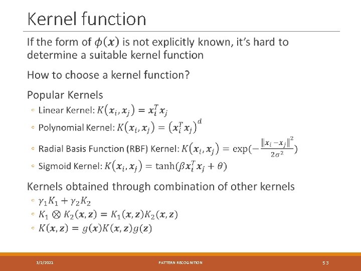 Kernel function 3/2/2021 PATTERN RECOGNITION 53 