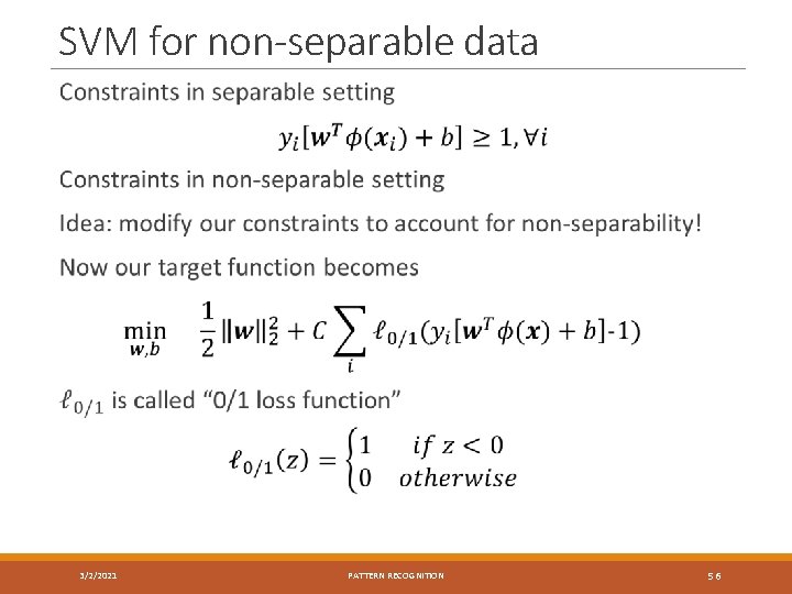 SVM for non-separable data 3/2/2021 PATTERN RECOGNITION 56 