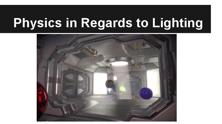 Physics in Regards to Lighting 