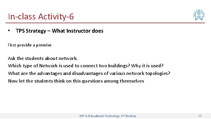 In-class Activity-6 • TPS Strategy – What Instructor does First provide a premise Ask