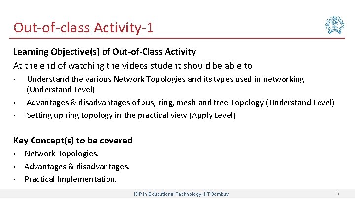 Out-of-class Activity-1 Learning Objective(s) of Out-of-Class Activity At the end of watching the videos