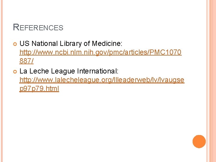 REFERENCES US National Library of Medicine: http: //www. ncbi. nlm. nih. gov/pmc/articles/PMC 1070 887/