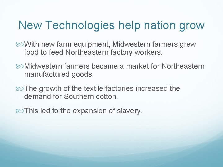 New Technologies help nation grow With new farm equipment, Midwestern farmers grew food to