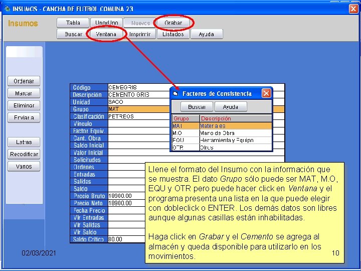 Llene el formato del Insumo con la información que se muestra. El dato Grupo