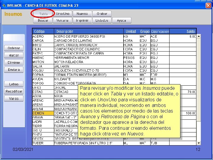 Para revisar y/o modificar los Insumos puede hacer click en Tabla y ver un