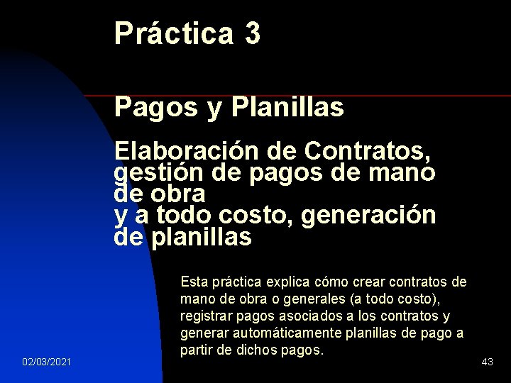 Práctica 3 Pagos y Planillas Elaboración de Contratos, gestión de pagos de mano de