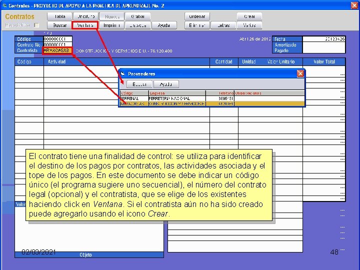 El contrato tiene una finalidad de control: se utiliza para identificar el destino de