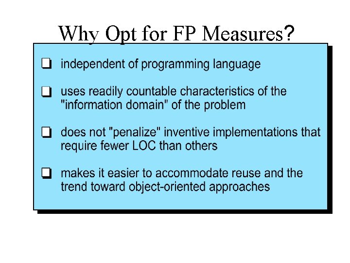 Why Opt for FP Measures? 