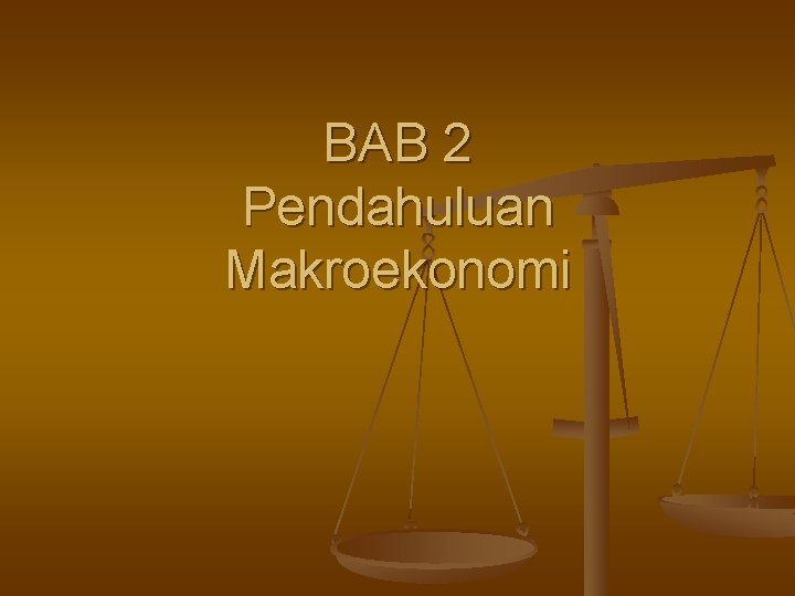 BAB 2 Pendahuluan Makroekonomi 