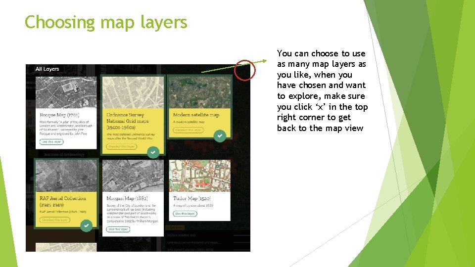 Choosing map layers You can choose to use as many map layers as you