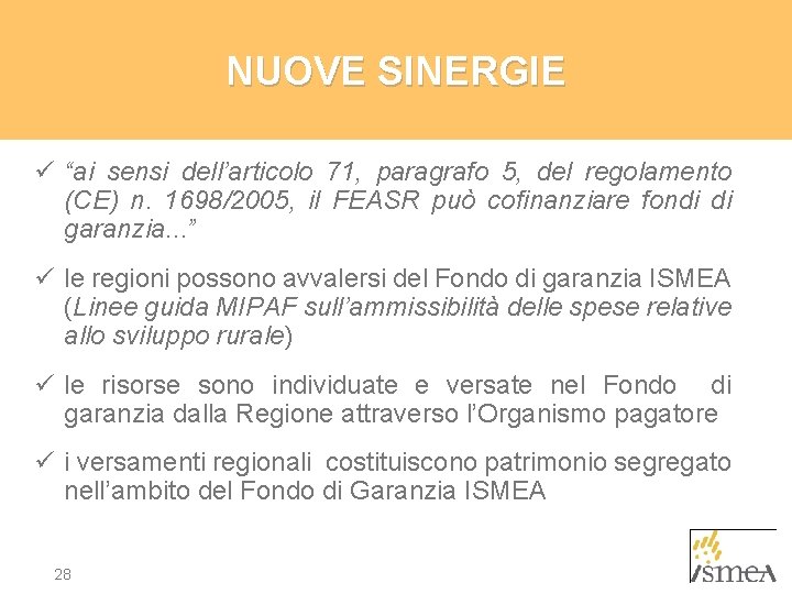 NUOVE SINERGIE ü “ai sensi dell’articolo 71, paragrafo 5, del regolamento (CE) n. 1698/2005,