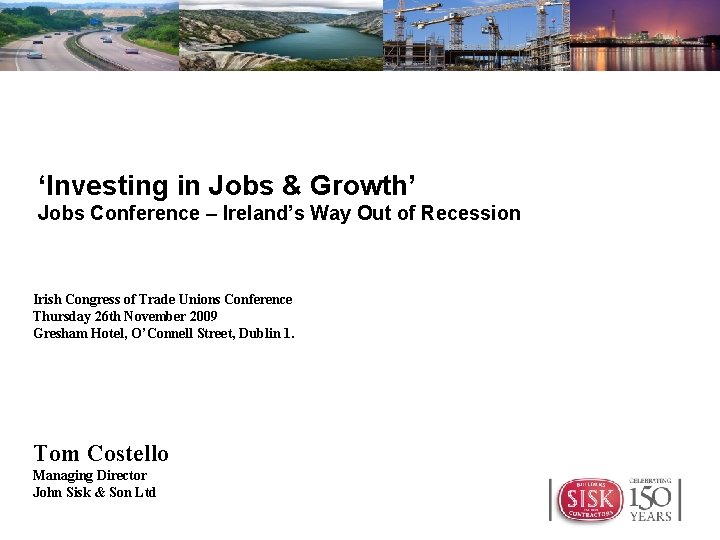 ‘Investing in Jobs & Growth’ Jobs Conference – Ireland’s Way Out of Recession Irish