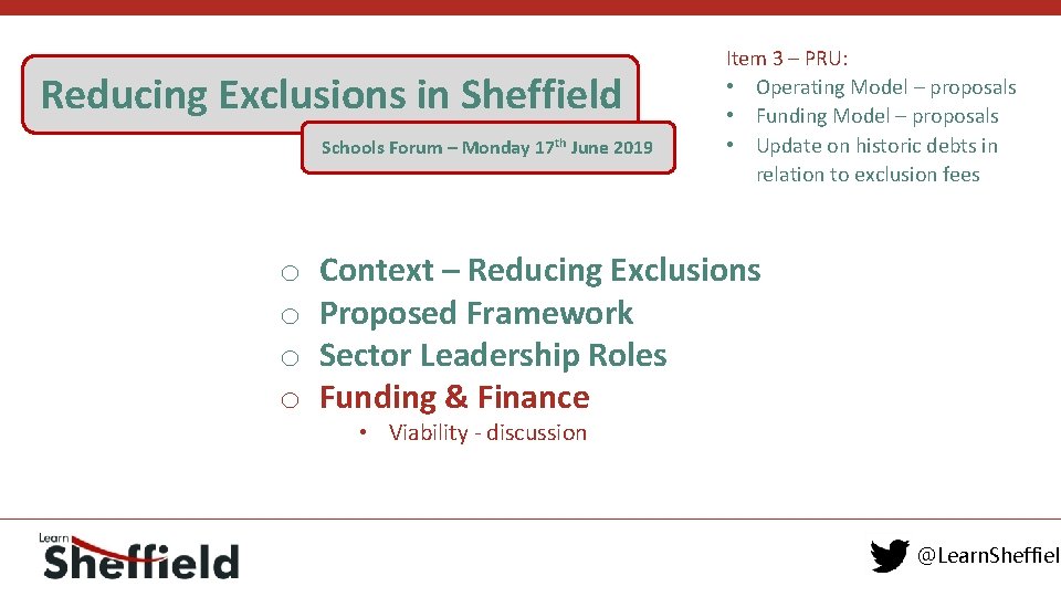 Reducing Exclusions in Sheffield Schools Forum – Monday 17 th June 2019 o o