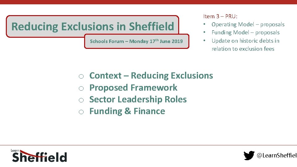 Reducing Exclusions in Sheffield Schools Forum – Monday 17 th June 2019 o o