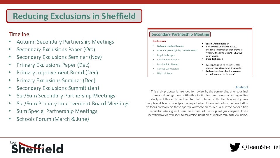 Reducing Exclusions in Sheffield Timeline • Autumn Secondary Partnership Meetings • Secondary Exclusions Paper