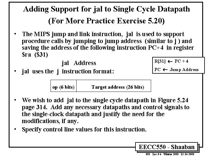 Adding Support for jal to Single Cycle Datapath (For More Practice Exercise 5. 20)