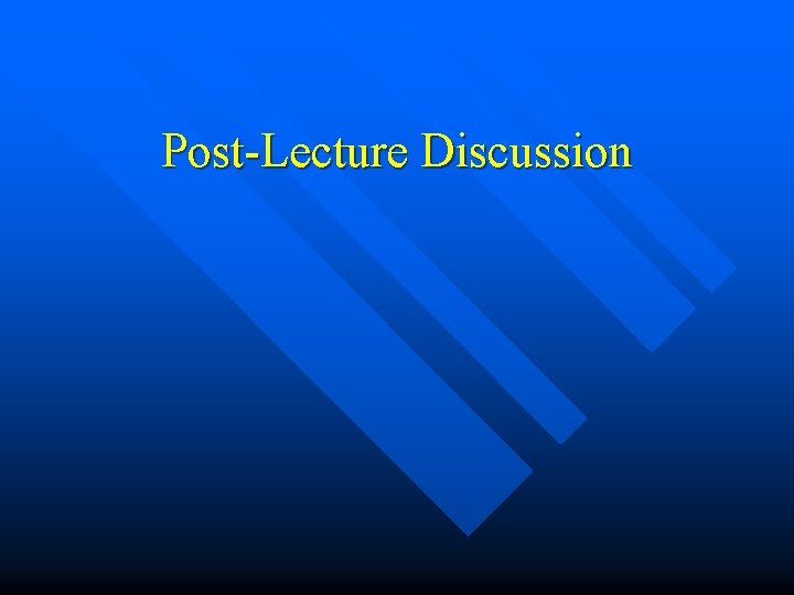 Post-Lecture Discussion 