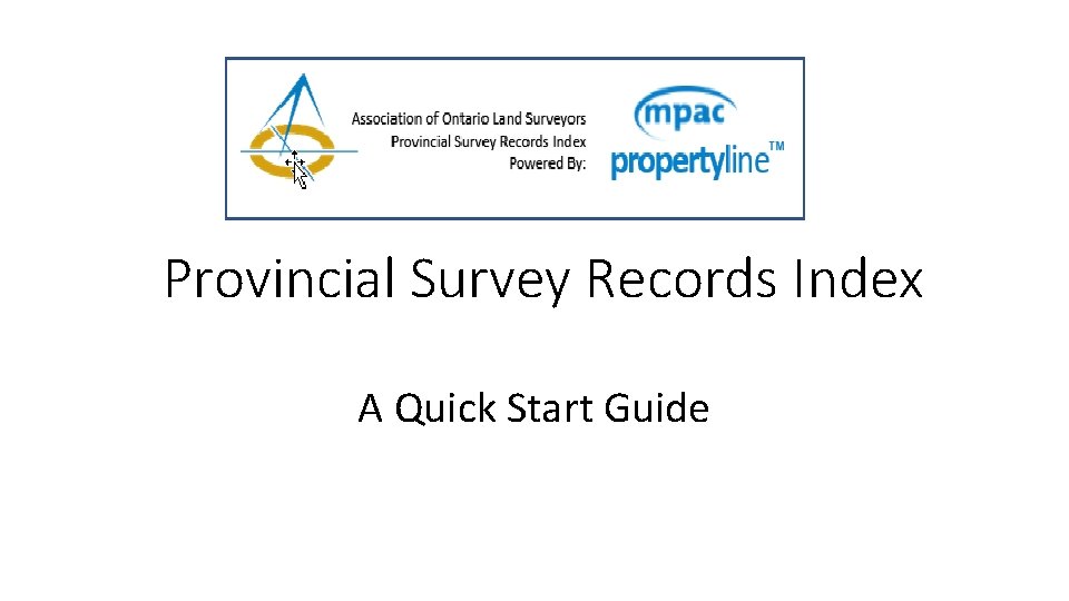 Provincial Survey Records Index A Quick Start Guide 
