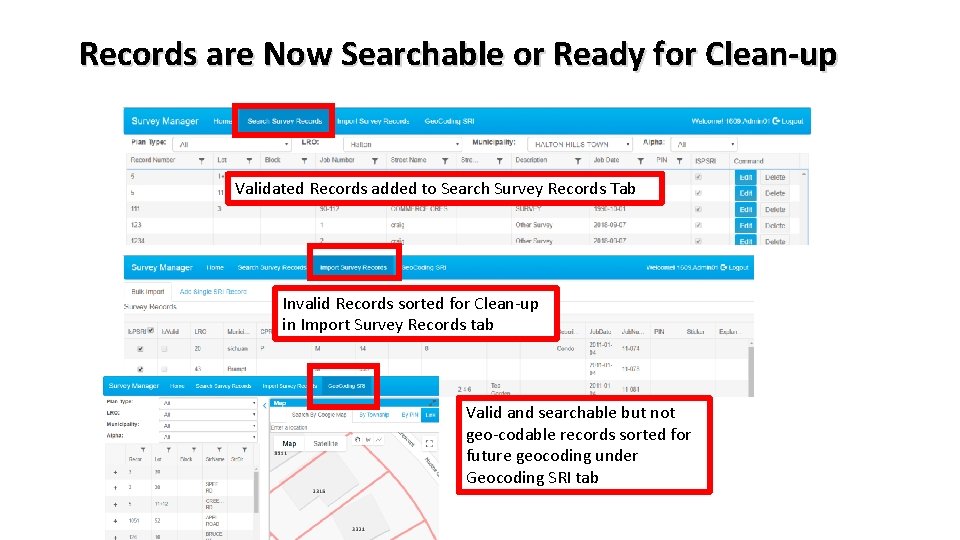 Records are Now Searchable or Ready for Clean-up Validated Records added to Search Survey