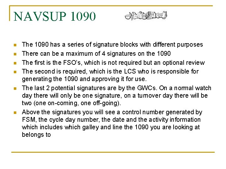 NAVSUP 1090 n n n The 1090 has a series of signature blocks with