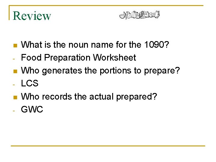 Review n n n - What is the noun name for the 1090? Food