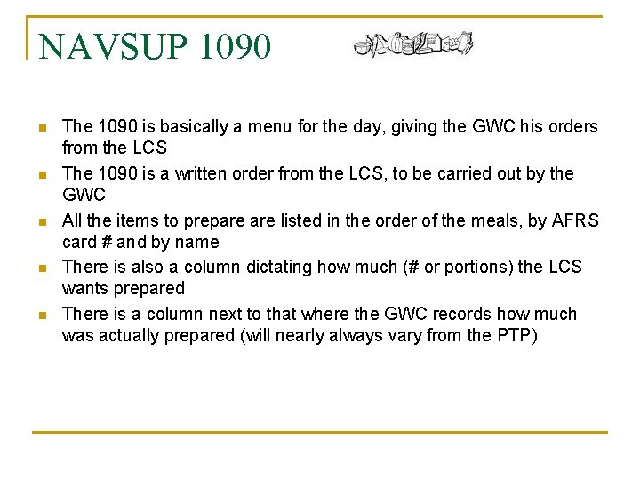 NAVSUP 1090 n n n The 1090 is basically a menu for the day,