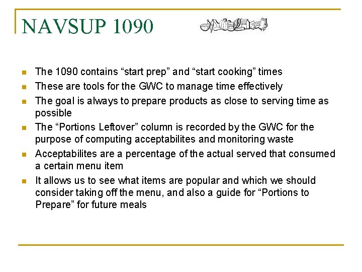 NAVSUP 1090 n n n The 1090 contains “start prep” and “start cooking” times