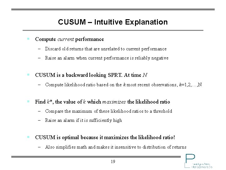 CUSUM – Intuitive Explanation § Compute current performance – Discard old returns that are