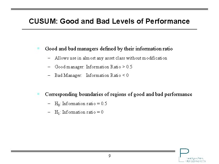 CUSUM: Good and Bad Levels of Performance § Good and bad managers defined by