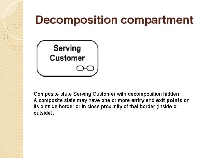 Decomposition compartment Composite state Serving Customer with decomposition hidden. A composite state may have