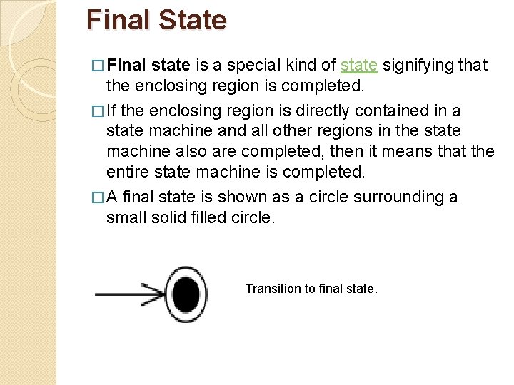 Final State � Final state is a special kind of state signifying that the