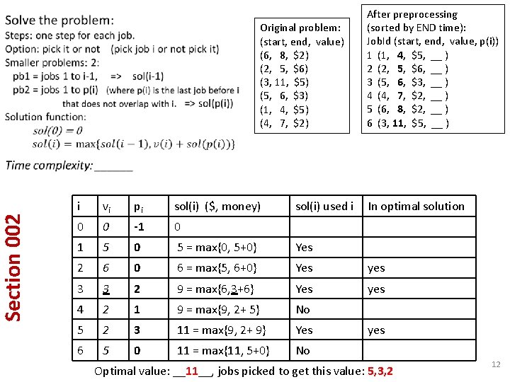 Section 002 Original problem: (start, end, value) (6, 8, $2) (2, 5, $6) (3,