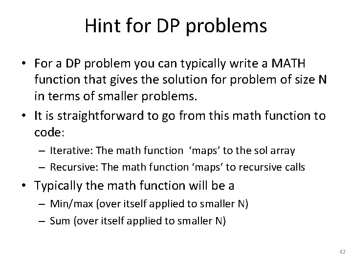 Hint for DP problems • For a DP problem you can typically write a