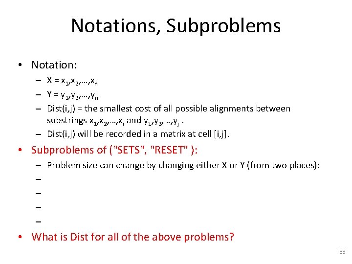 Notations, Subproblems • Notation: – X = x 1, x 2, …, xn –