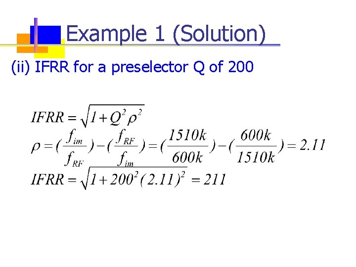 Example 1 (Solution) (ii) IFRR for a preselector Q of 200 EKT 231 EMT