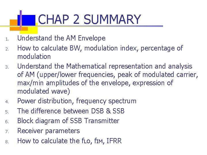 CHAP 2 SUMMARY 1. 2. 3. 4. 5. 6. 7. 8. Understand the AM